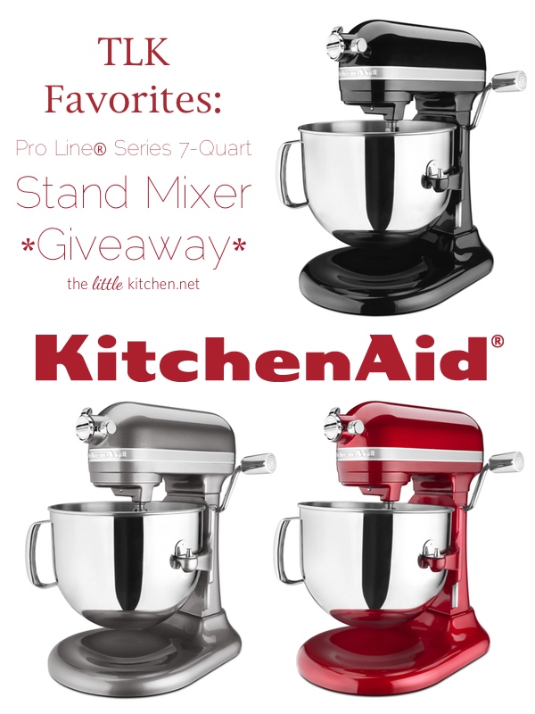 25 Amazing Recipes and a KitchenAid Stand Mixer Giveaway The Little